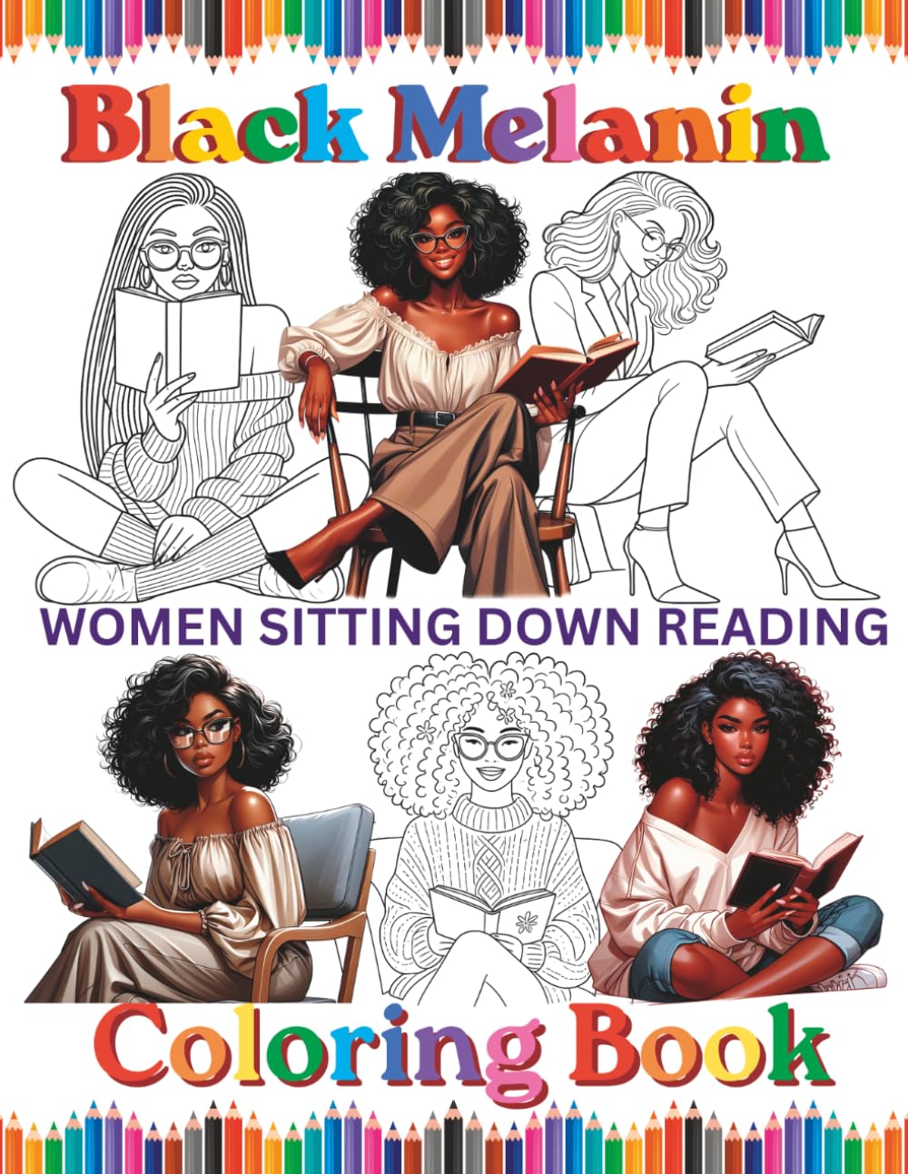 Black Melanin Women Sitting Down Reading Coloring Book: For African American sistas that love to read. (Black Melanin Coloring Books)