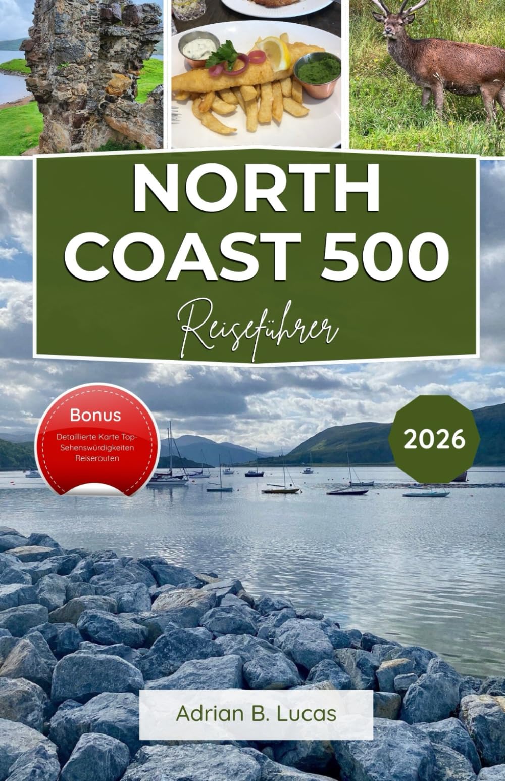 North Coast 500 Reiseführer 2026: Entdecken Sie landschaftlich reizvolle Straßen, zerklüftete Küstenlinien, altes Erbe und lokale Aromen auf Schottlands ikonischster Route