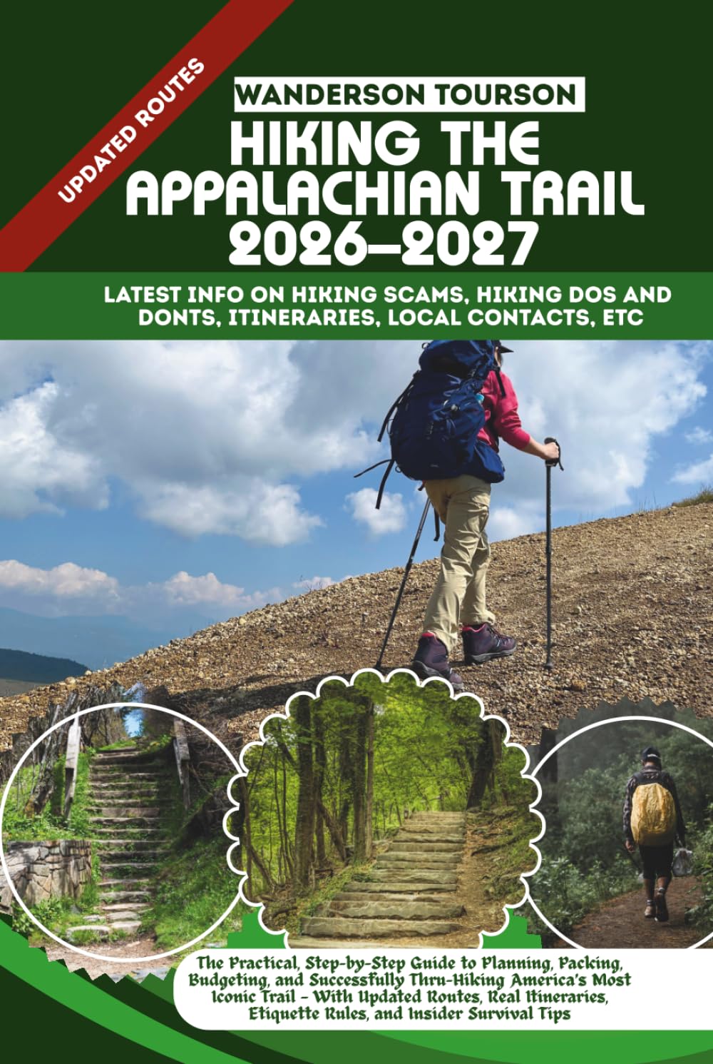 HIKING THE APPALACHIAN TRAIL 2026–2027: The Practical, Step-by-Step Guide to Planning, Packing, Budgeting, and Successfully Thru-Hiking America’s Most ... (World Careful Explorer Essential Series)