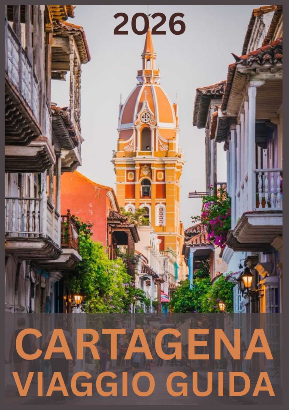 CARTAGENA VIAGGIO GUIDA 2026: Scopri la magia, la cultura e il fascino costiero del gioiello caraibico della Colombia