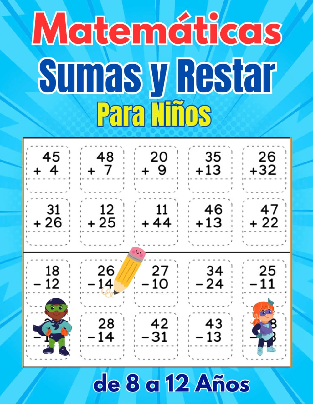Matemáticas sumas y restar para niños de 8 a 12 años: Libro de matemáticas para números dobles y triples con clave de respuestas