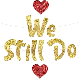 We Still Do - Happy Anniversary Gold Glitter Banner – 5th, 10th, 15th, 20th, 25th, 30th, 40th, 50th Anniversary Party Supplies, Gifts and Decorations