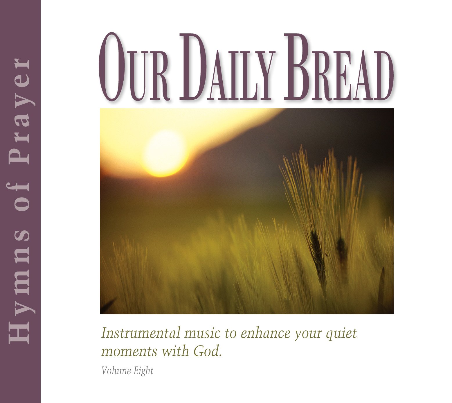 Hymns Of Prayer - CD [Audio CD] Our Daily Bread; Felten, Brian and Baldwin, Mark