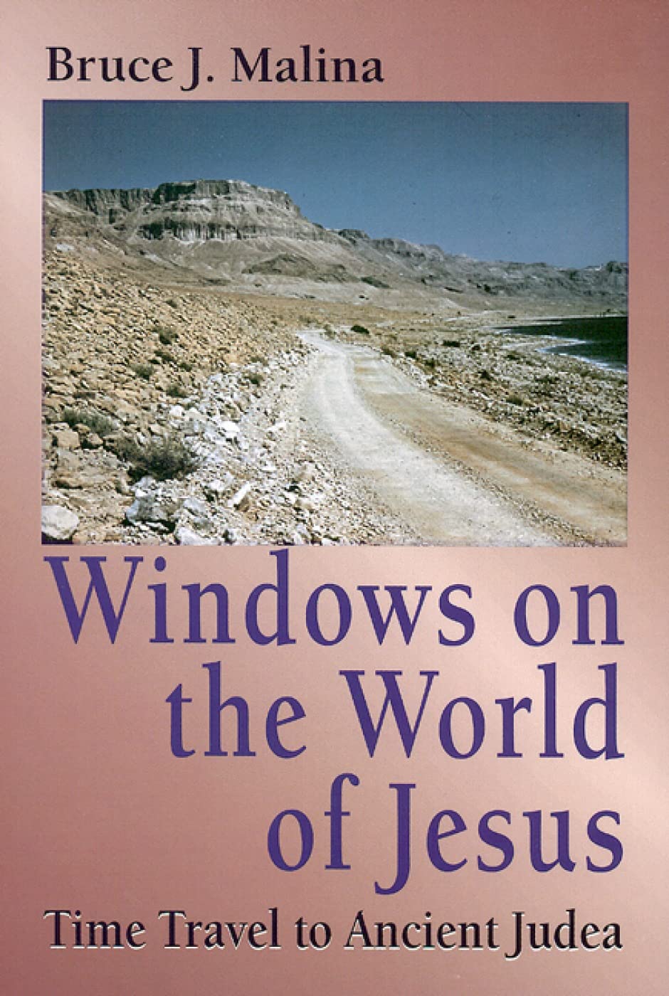 Windows on the world of Jesus: Time Travel to Ancient Judea