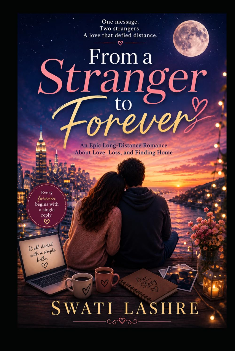 FROM A STRANGER TO FOREVER: An Epic Long-Distance Romance About Love, Loss, and Finding Home