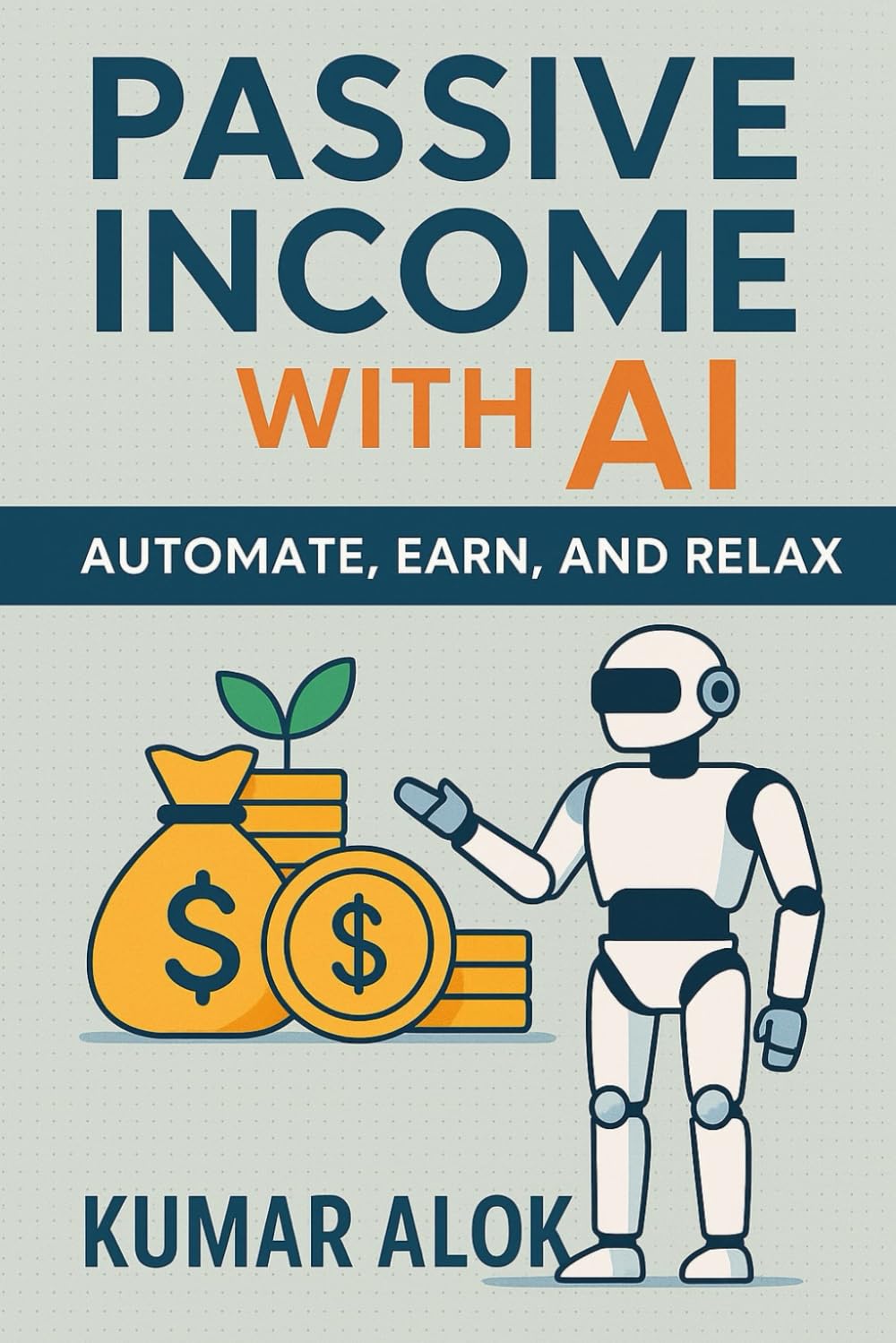 Passive Income with AI: Automate, Earn, and Relax