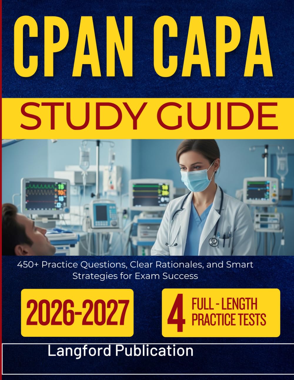 CPAN, CAPA STUDY GUIDE 2026-2027: 450+ Practice Questions, Clear Rationales, and Smart Strategies for Exam Success