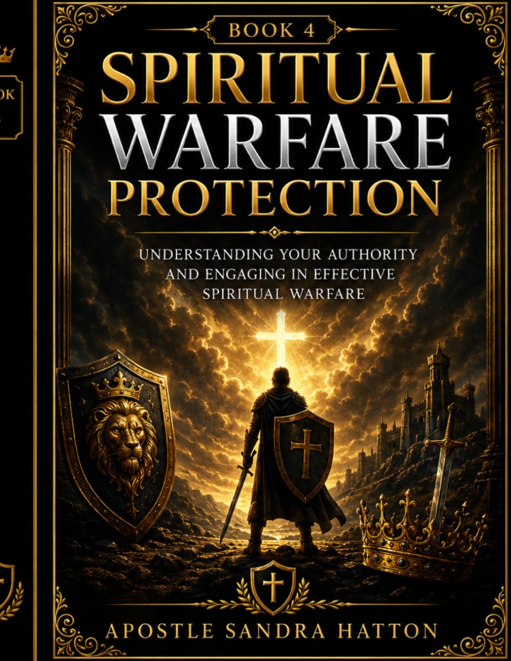 Spiritual Warfare & Protection: Biblical Discernment, Emotional Health, and Spiritual Maturity for Prophetic Believers (The Prophetic School Series)