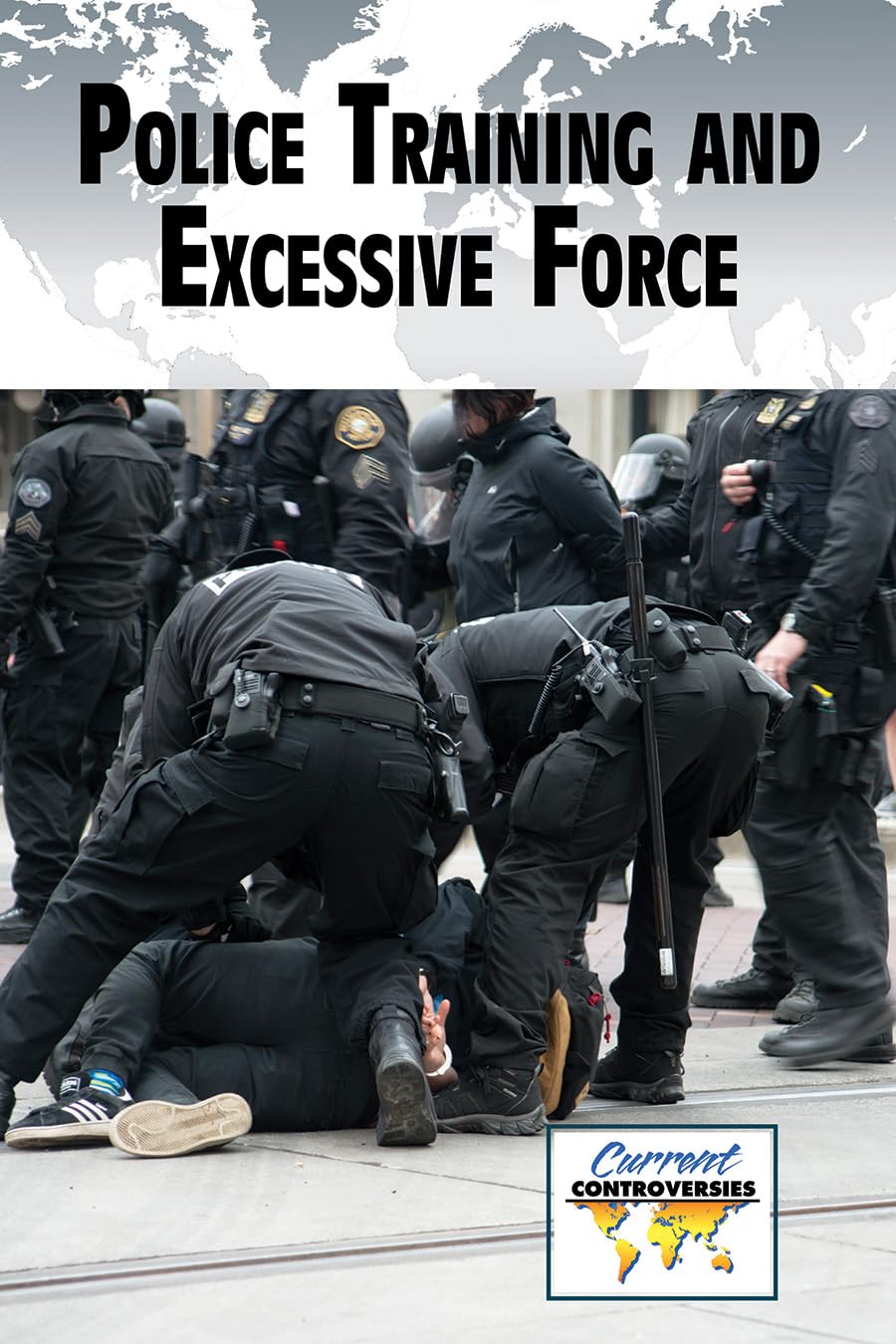 Buy Police Training and Excessive Force (Current Controversies) — BookShops.in