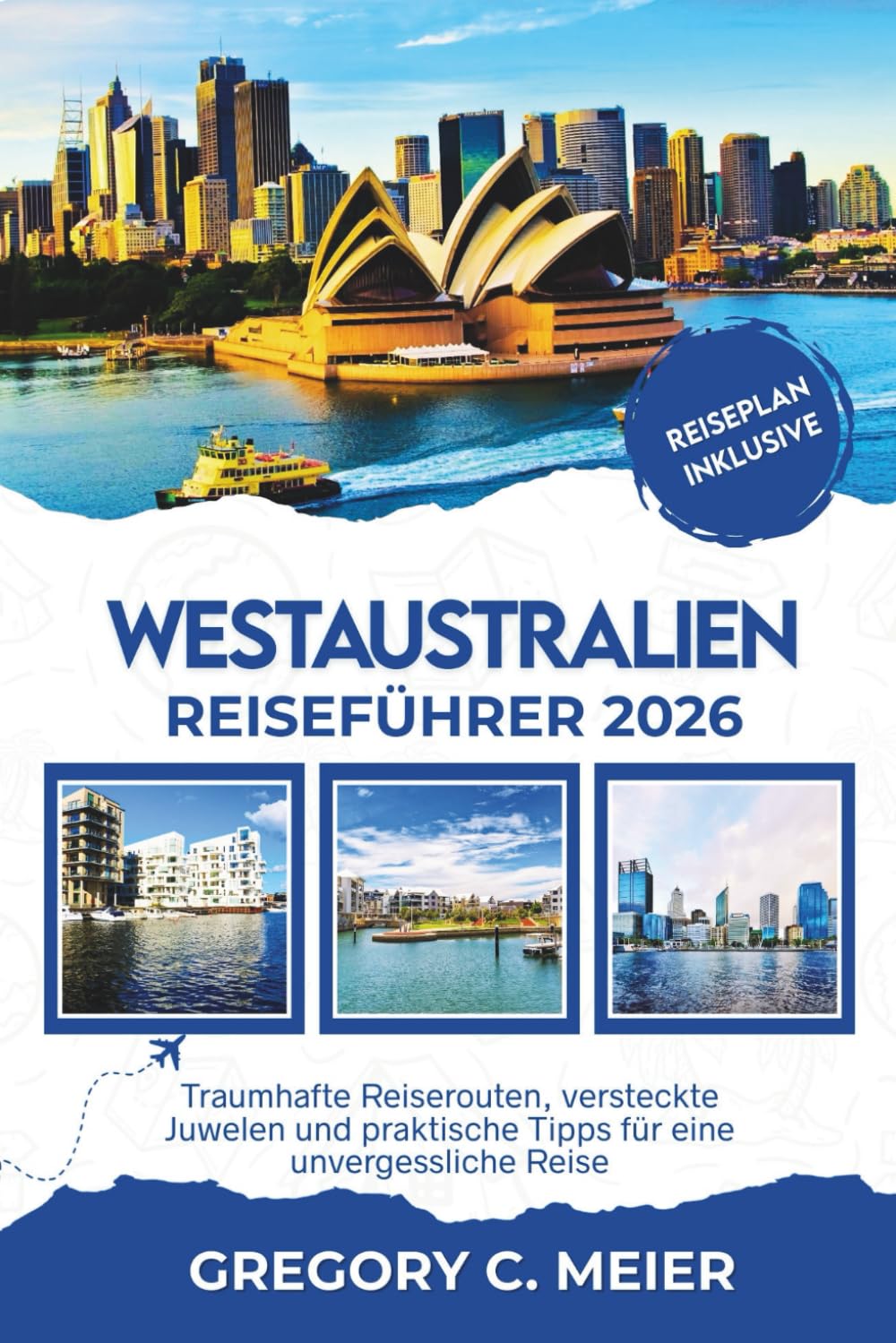 Westaustralien Reiseführer 2026: Traumhafte Reiserouten, versteckte Juwelen und praktische Tipps für eine unvergessliche Reise