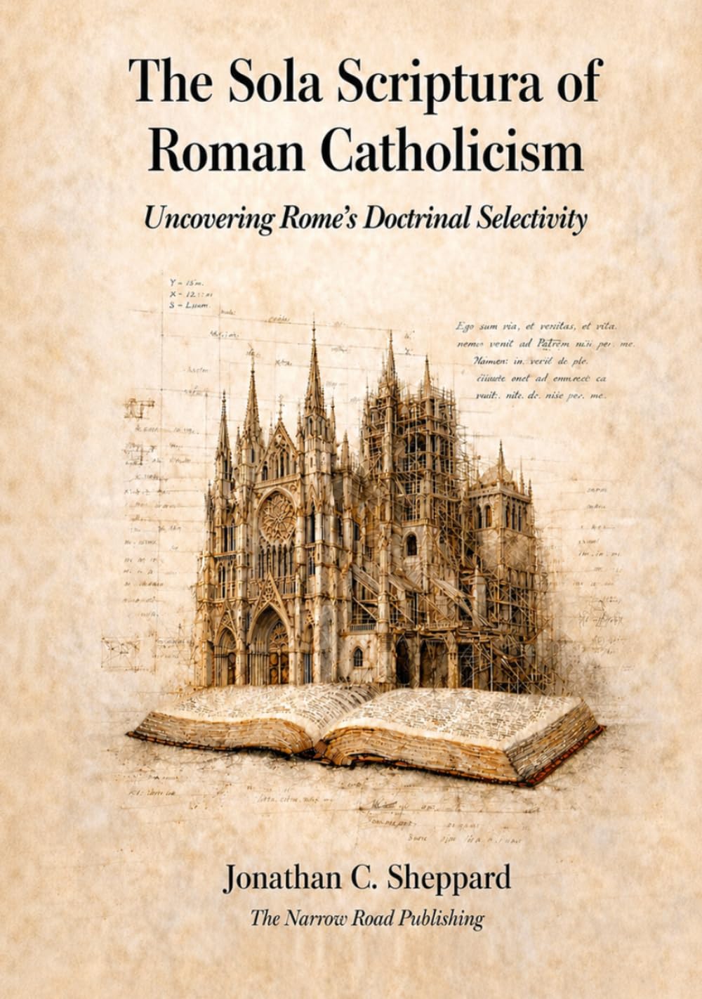 The Sola Scriptura of Roman Catholicism: Uncovering Rome’s Doctrinal Selectivity