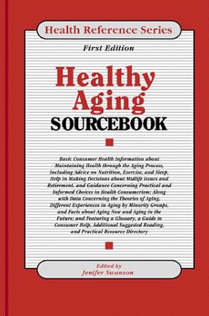 Healthy Aging Sourcebook: Basic Consumer Health Information About ...