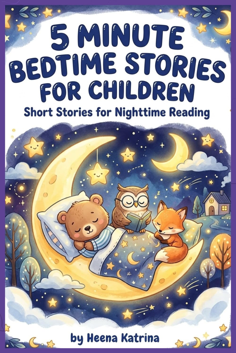 5 Minute Bedtime Stories for Children Short: Stories for Nighttime Reading