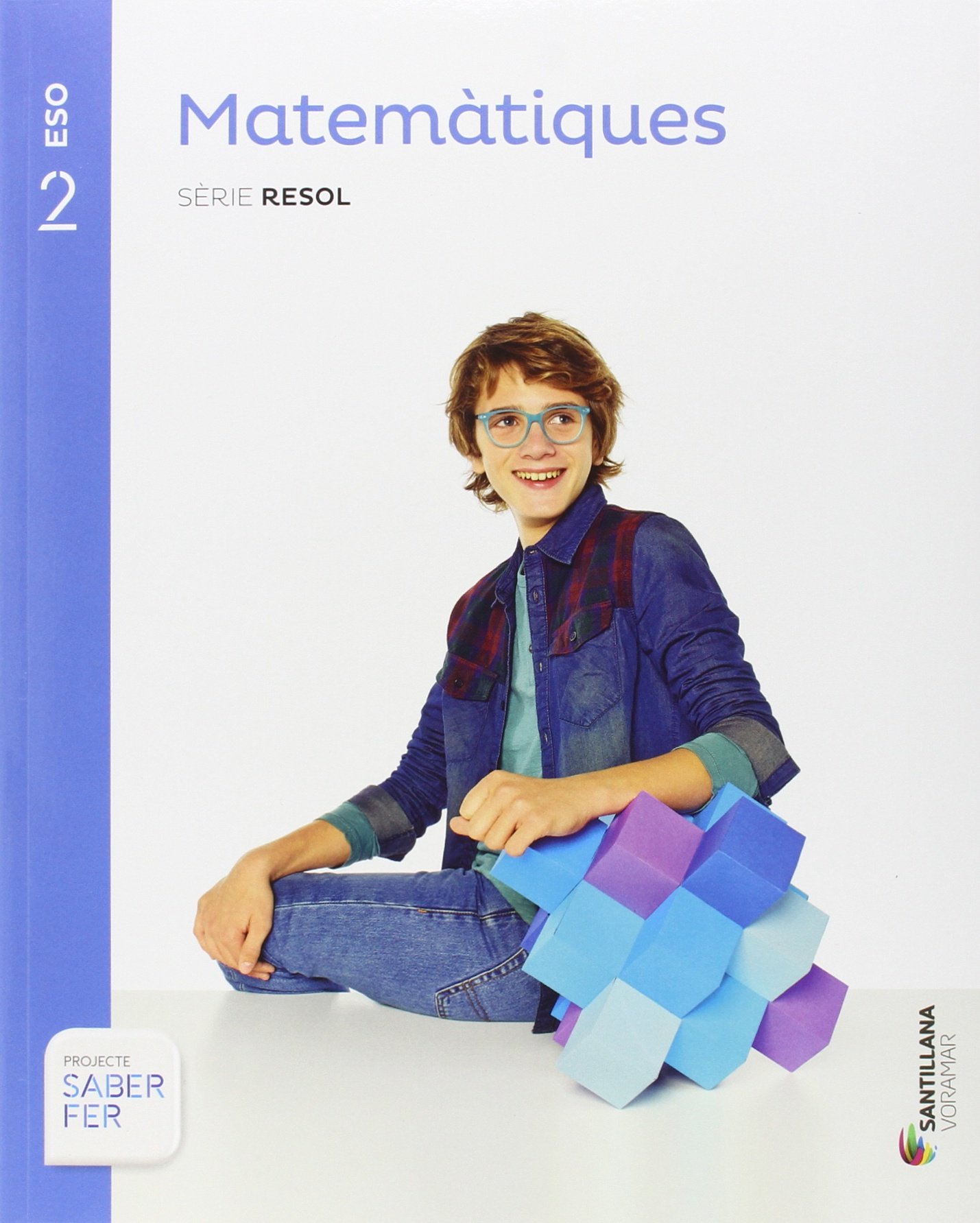 MATEMATIQUES SERIE RESOL 2 ESO SABER FER - 9788490587461