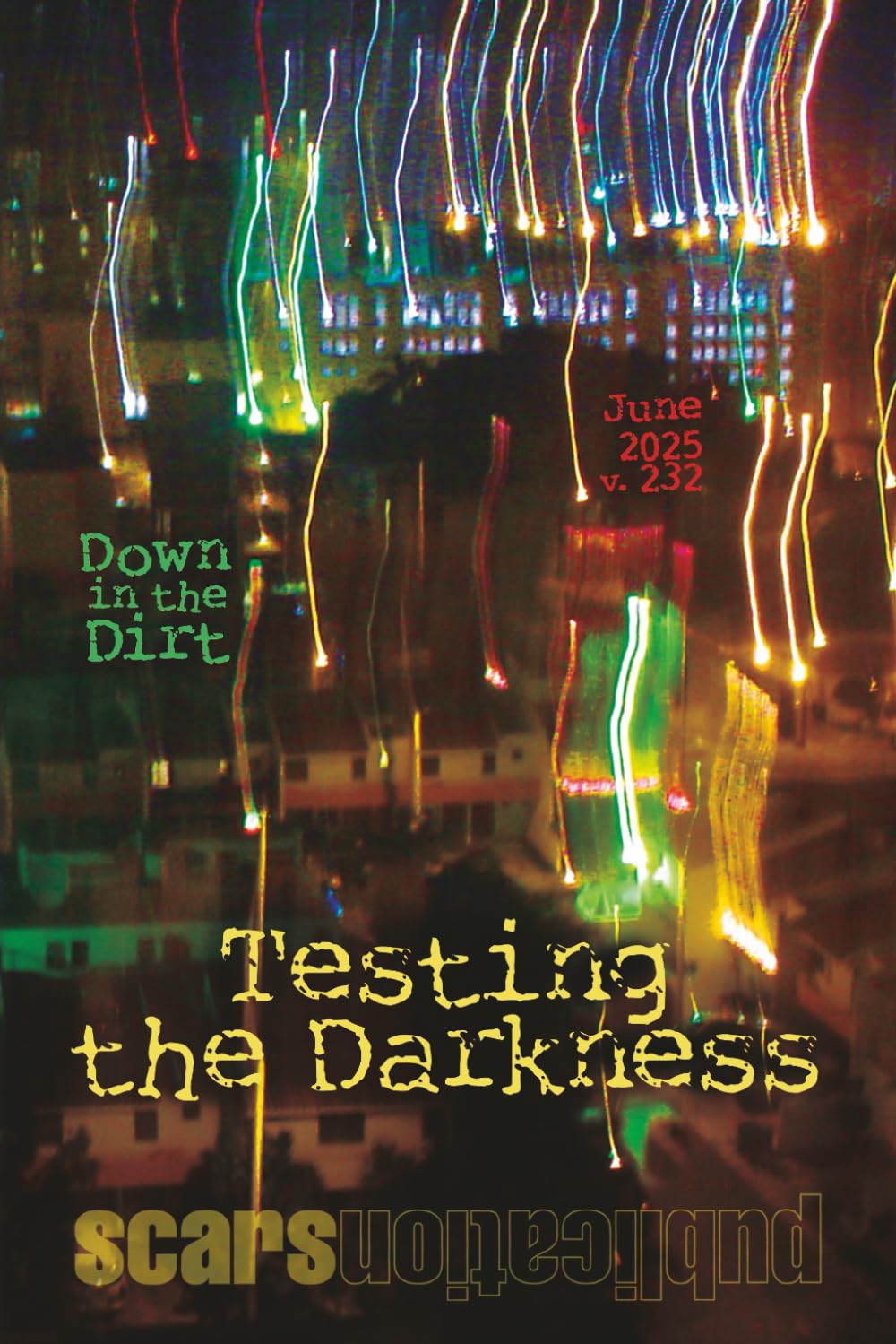 Testing the Darkness: 6/25 Down in the Dirt, v232