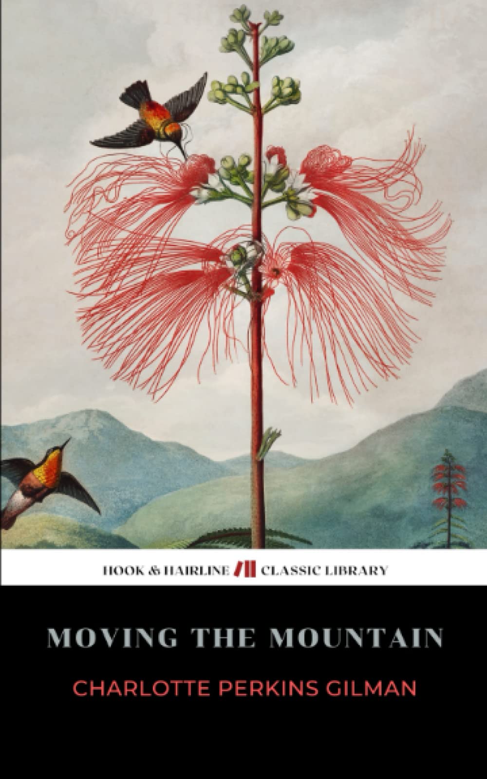 Moving the Mountain: The 1911 Feminist Utopian Classic (Annotated)