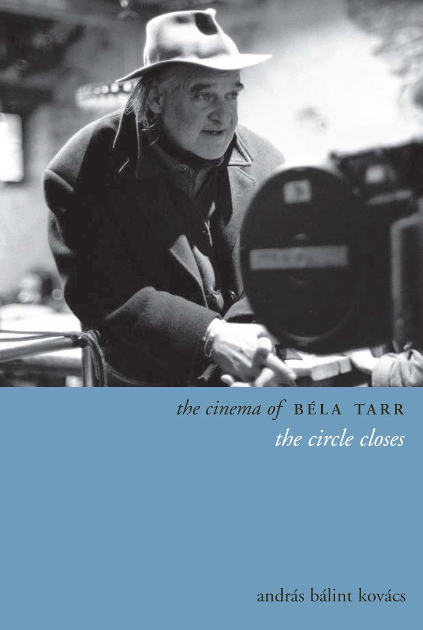 Cinema of Béla Tarr : livre The Circle Closes en édition anglaise pour cinéphiles