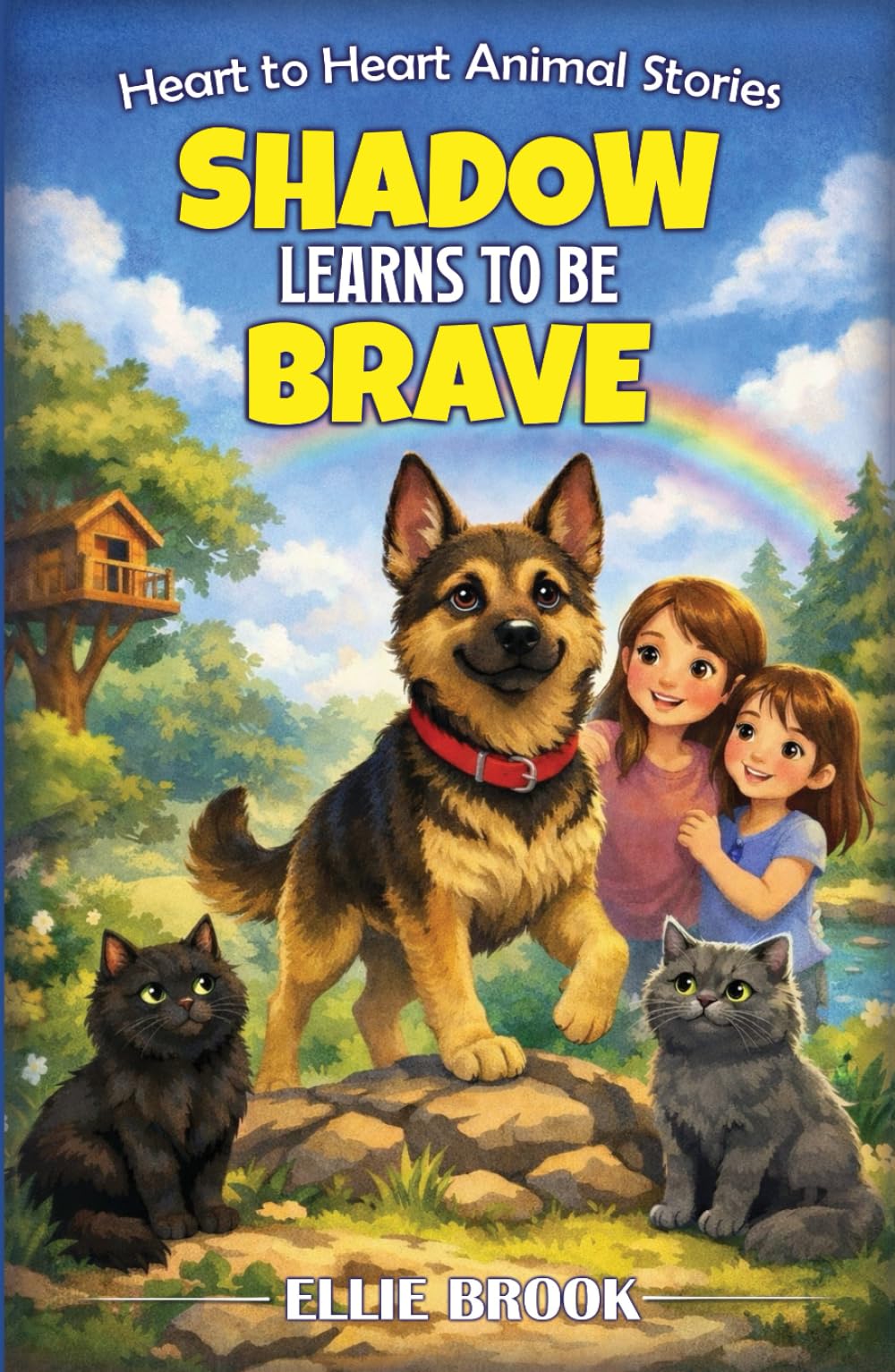 Shadow Learns to Be Brave: A Tail of Bravery and Friendship (Heart to Heart Animal Stories)