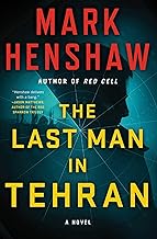 The Last Man in Tehran: A Novel (a Jonathan Burke/Kyra Stryker Thriller)