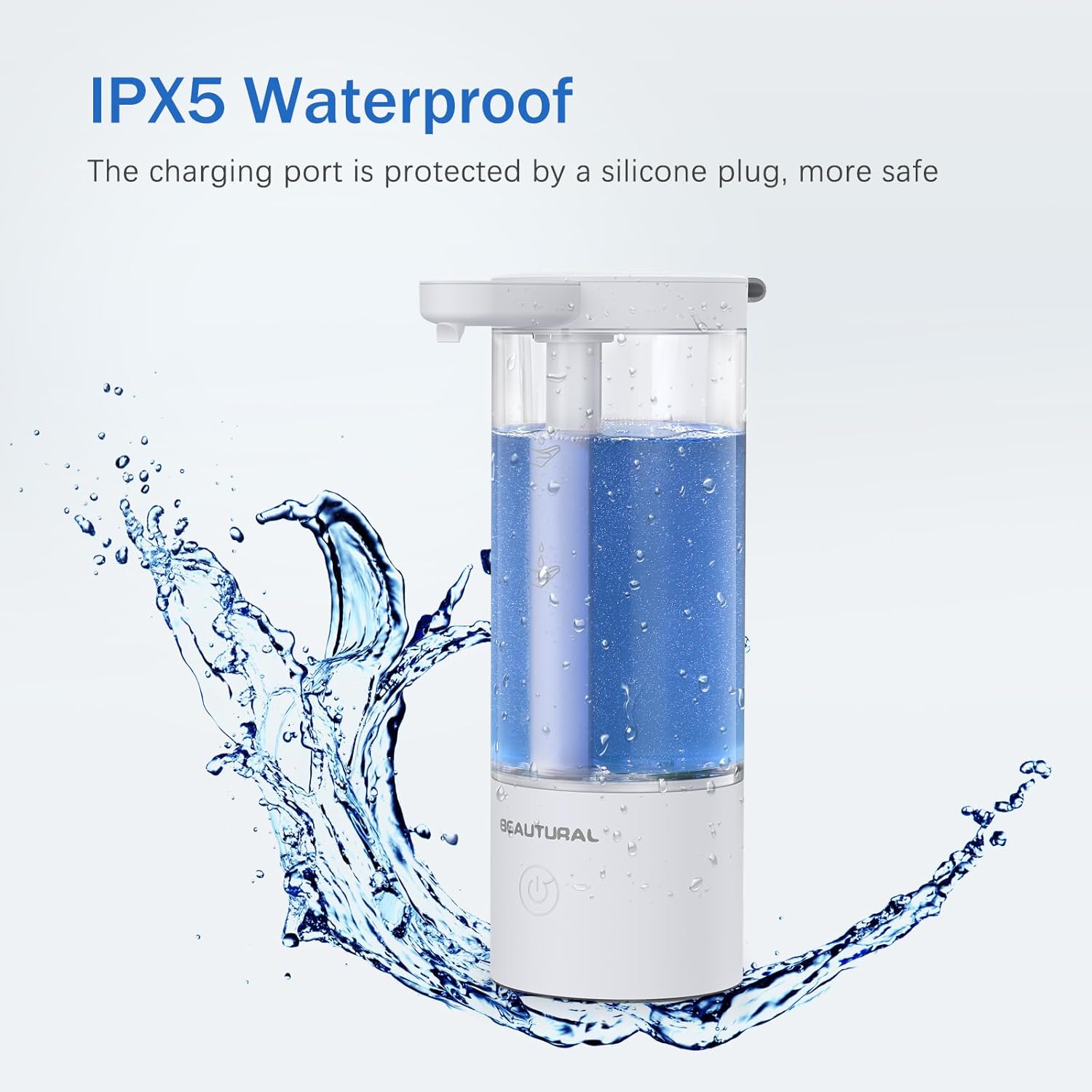 BEAUTURAL Automatic Soap Dispenser with water splashing around it, indicating IPX5 Waterproof rating