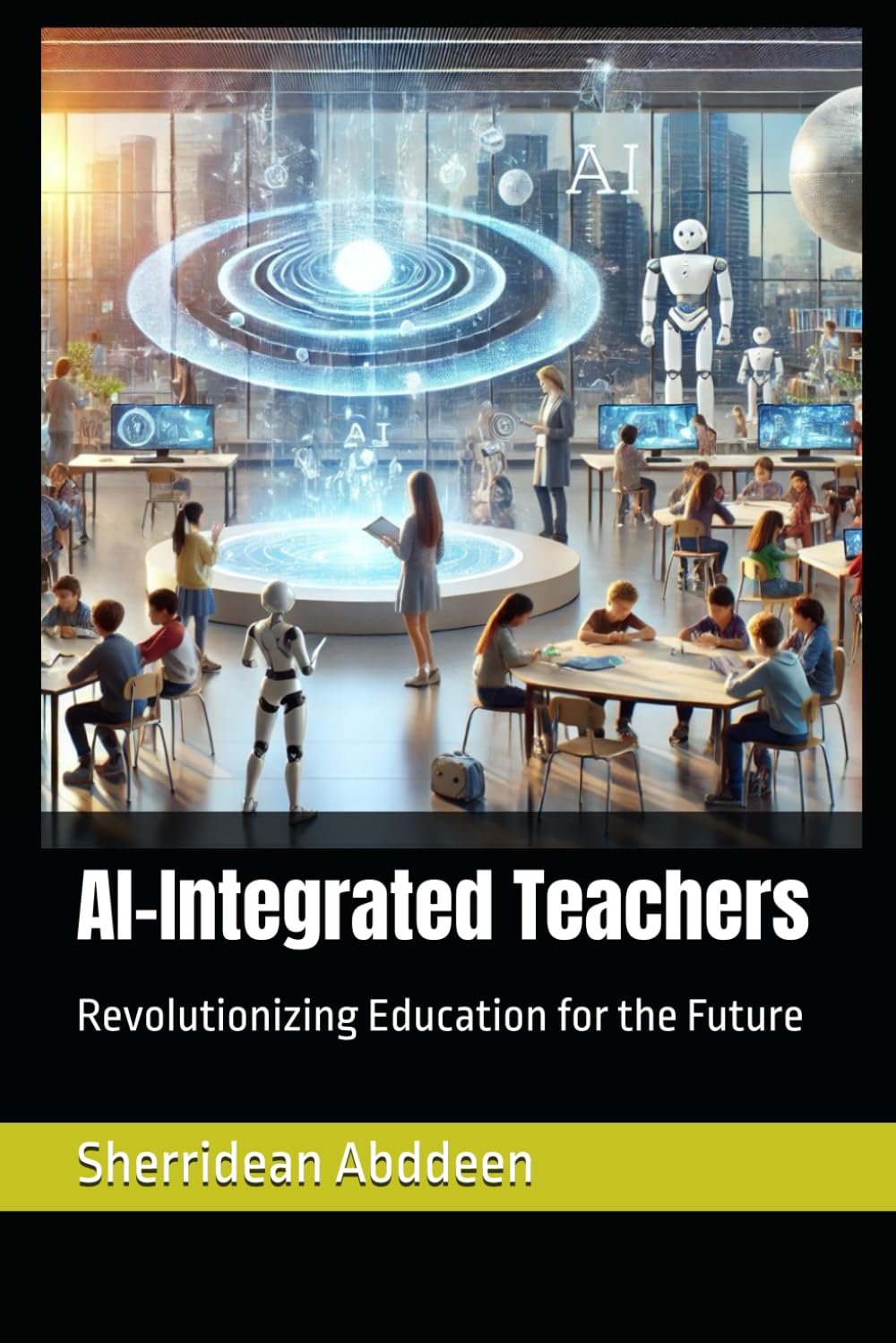 AI-Integrated Teachers: Revolutionizing Education for the Future