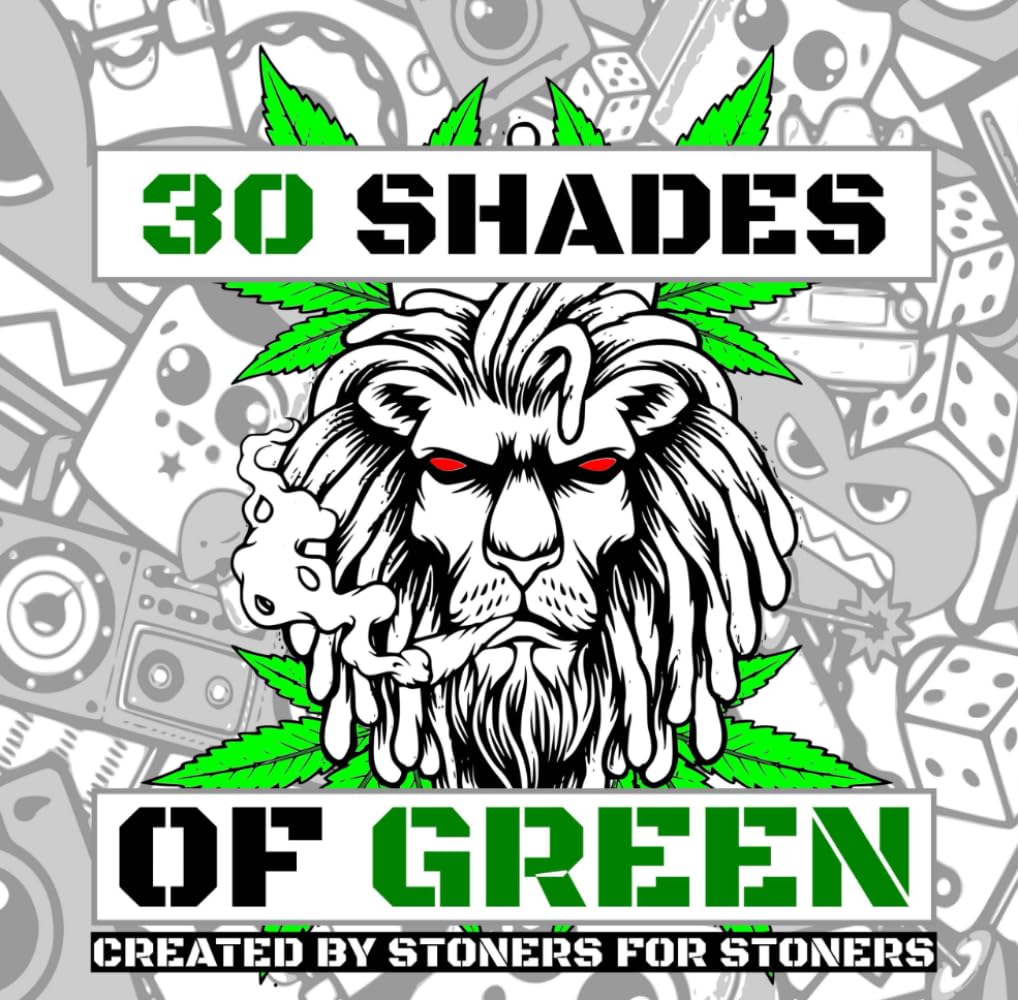 30 Shades of Green: Colouring book for stoners.