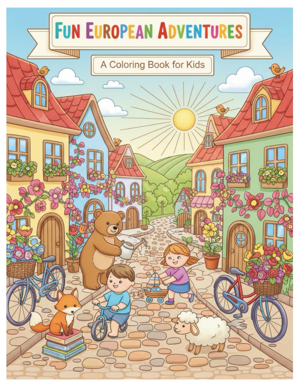 Fun European Adventures: A coloring Book for kids