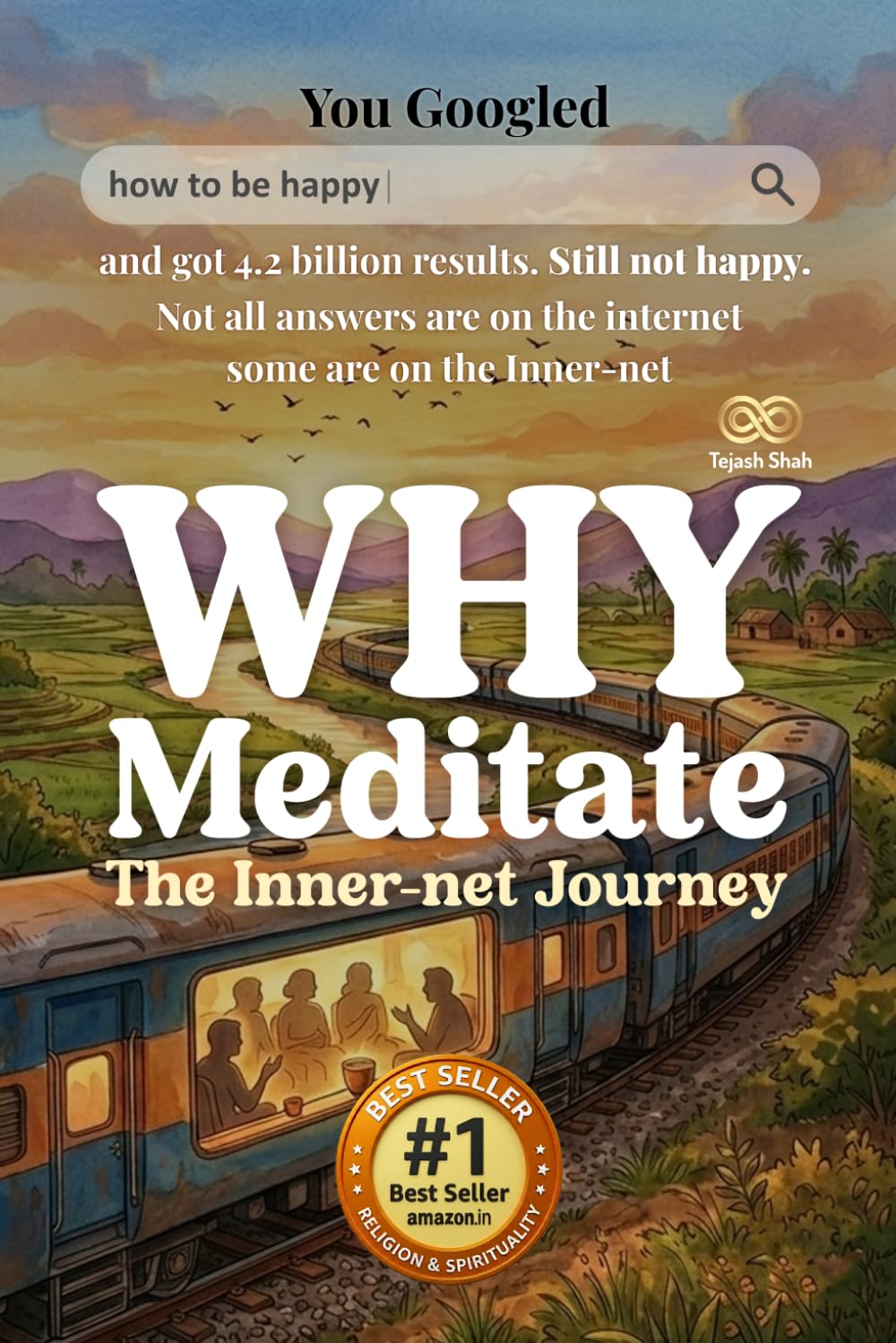 Why Meditate - The Inner-net Journey: You Googled "how to be happy" and got 4.2 billion results. Still not happy.