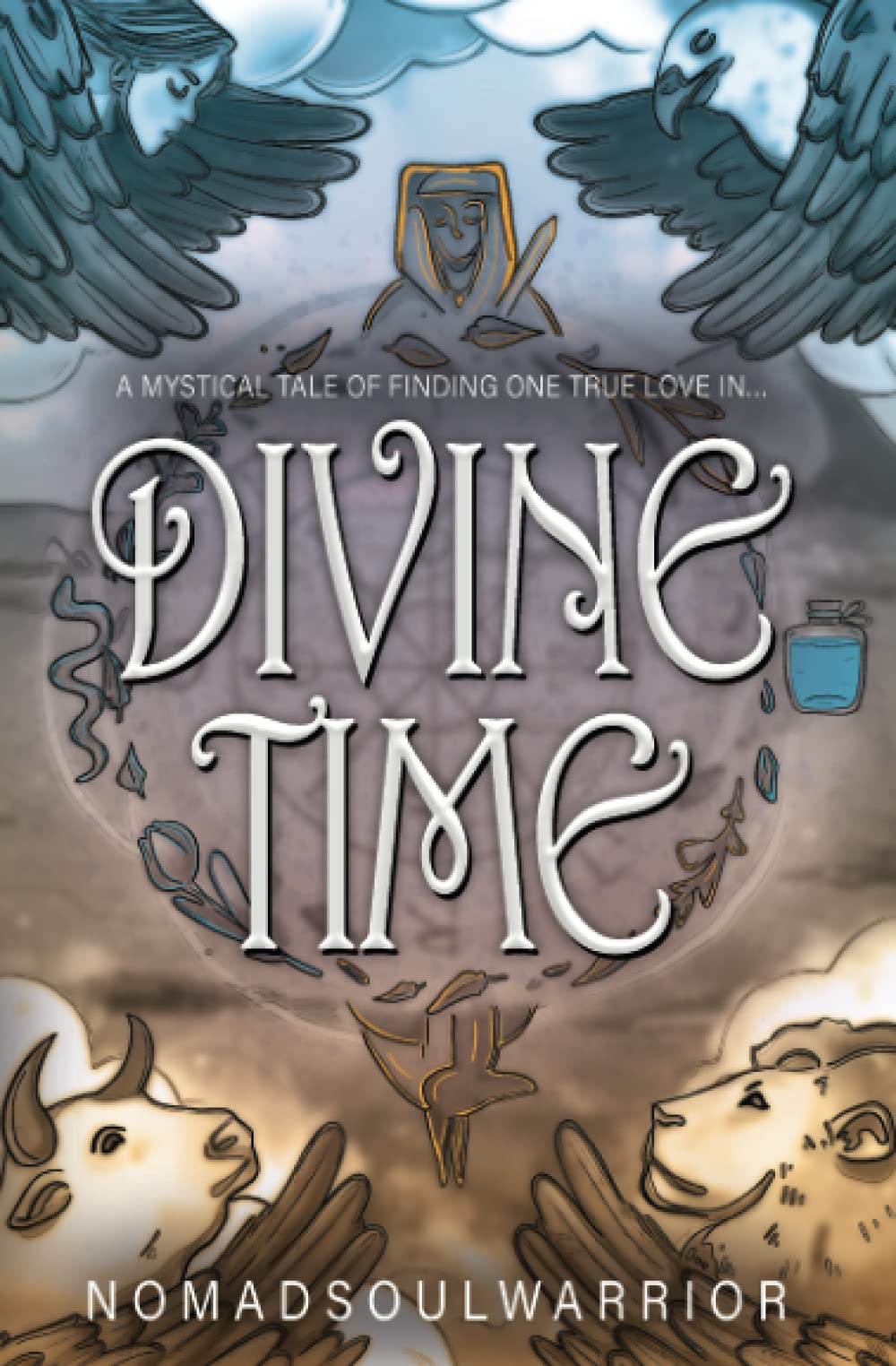 Divine Time: A Mystical Tale of Finding One True Love in...