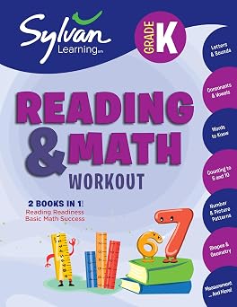 Kindergarten Reading & Math Workout Activities, Exercises, and Tips to Help Catch Up, Keep Up, and Get Ahead Sylvan Beginner Workbook