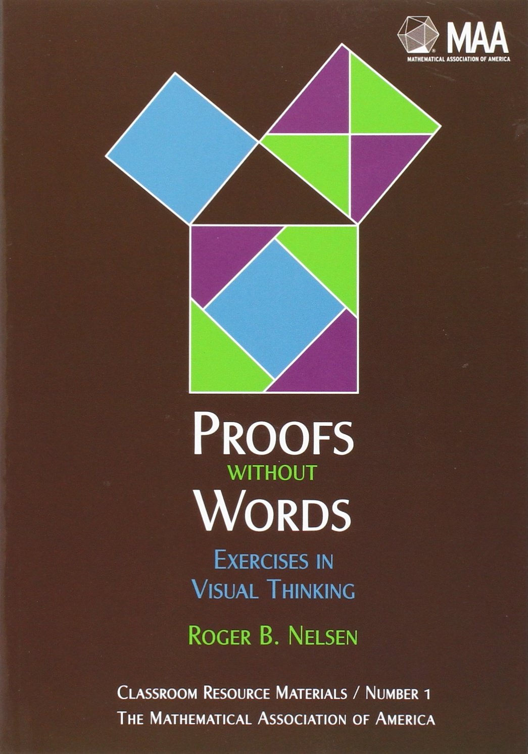 Proofs without Words: Exercises in Visual Thinking (Classroom Resource Materials) cover