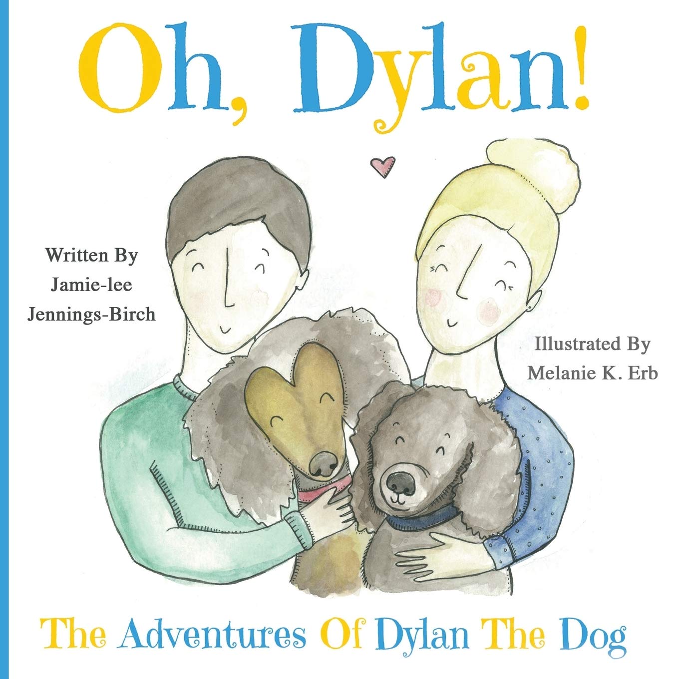 Oh, Dylan!: The Adventures of Dylan the Dog