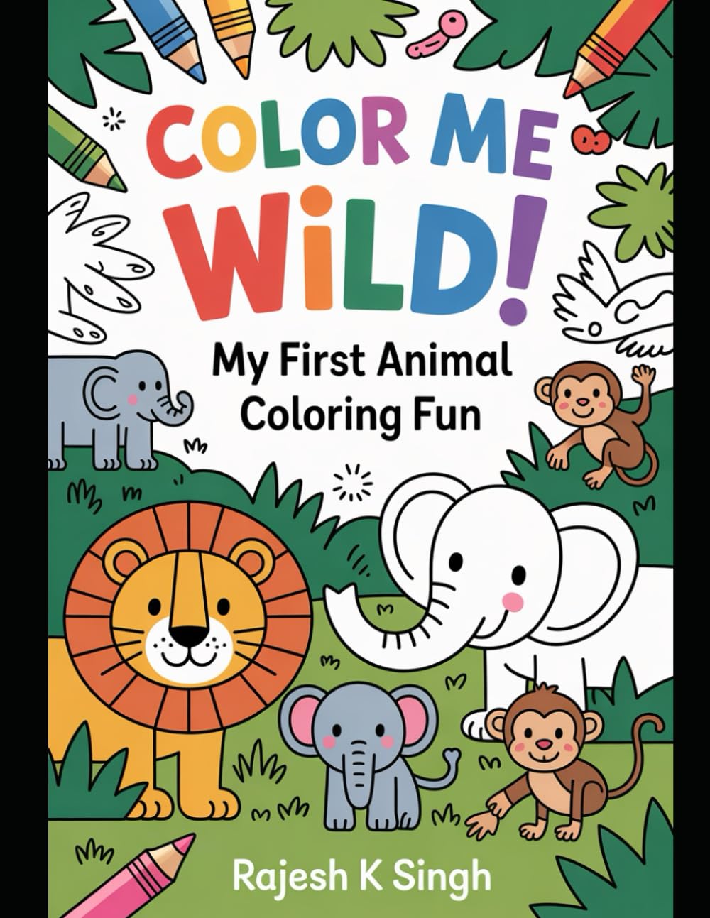 Color Me Wild! – My First Animal Coloring Fun