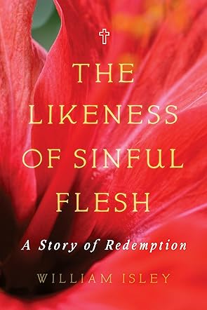 The Likeness of Sinful Flesh