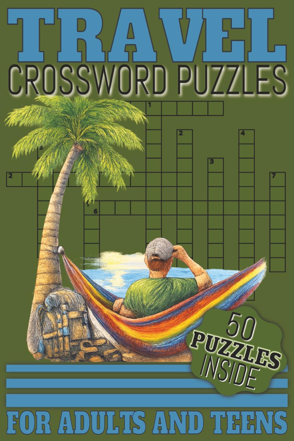 Travel Crossword Puzzles: Crossword Puzzles For Adults and Teens, with Easy to Read Fonts, about all things Travel, Cultures, Food, Cities, Movies | ... for Holidays, Birthdays and just Relaxing