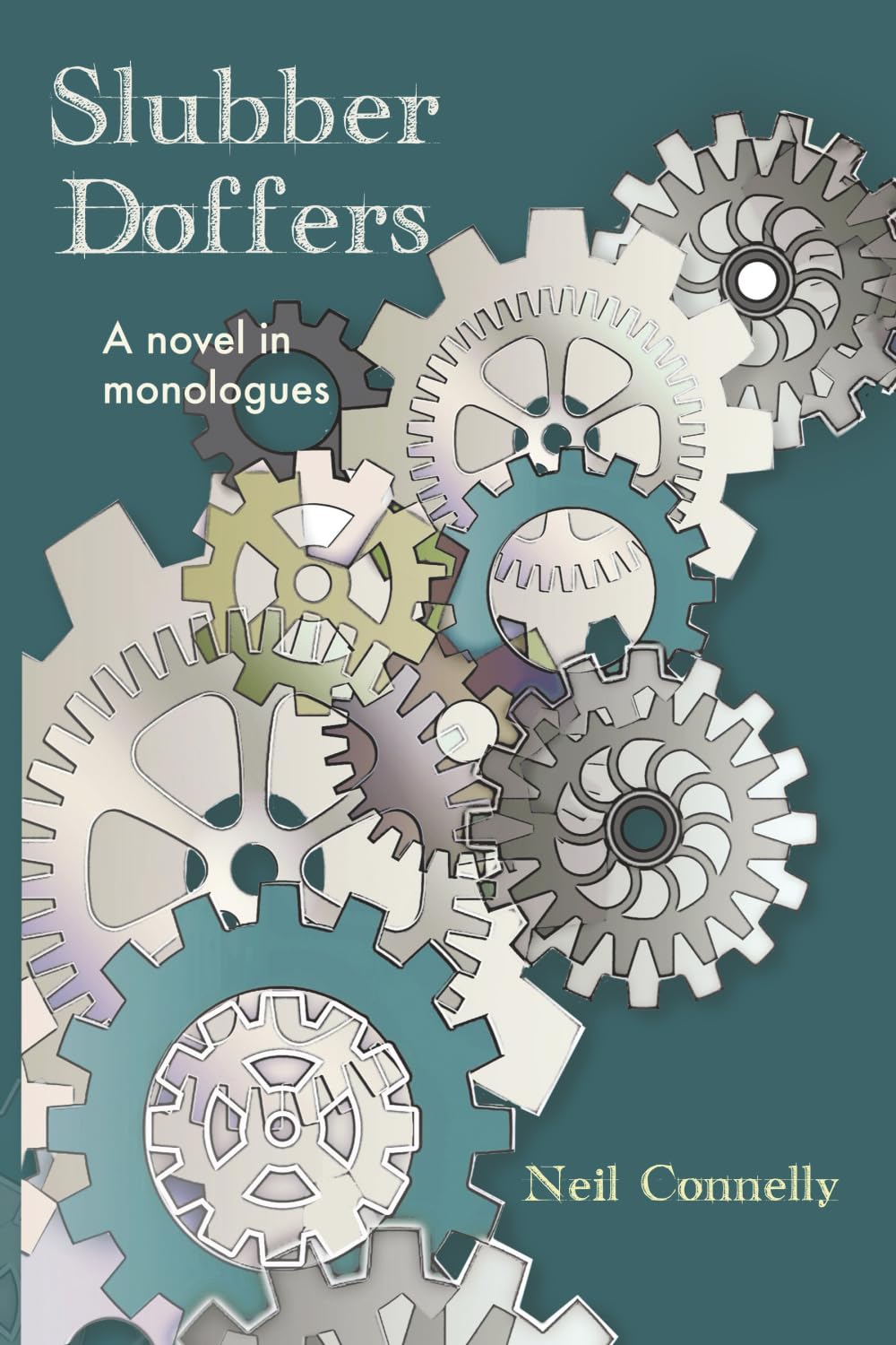 Slubber Doffers: A Novel in Monologues