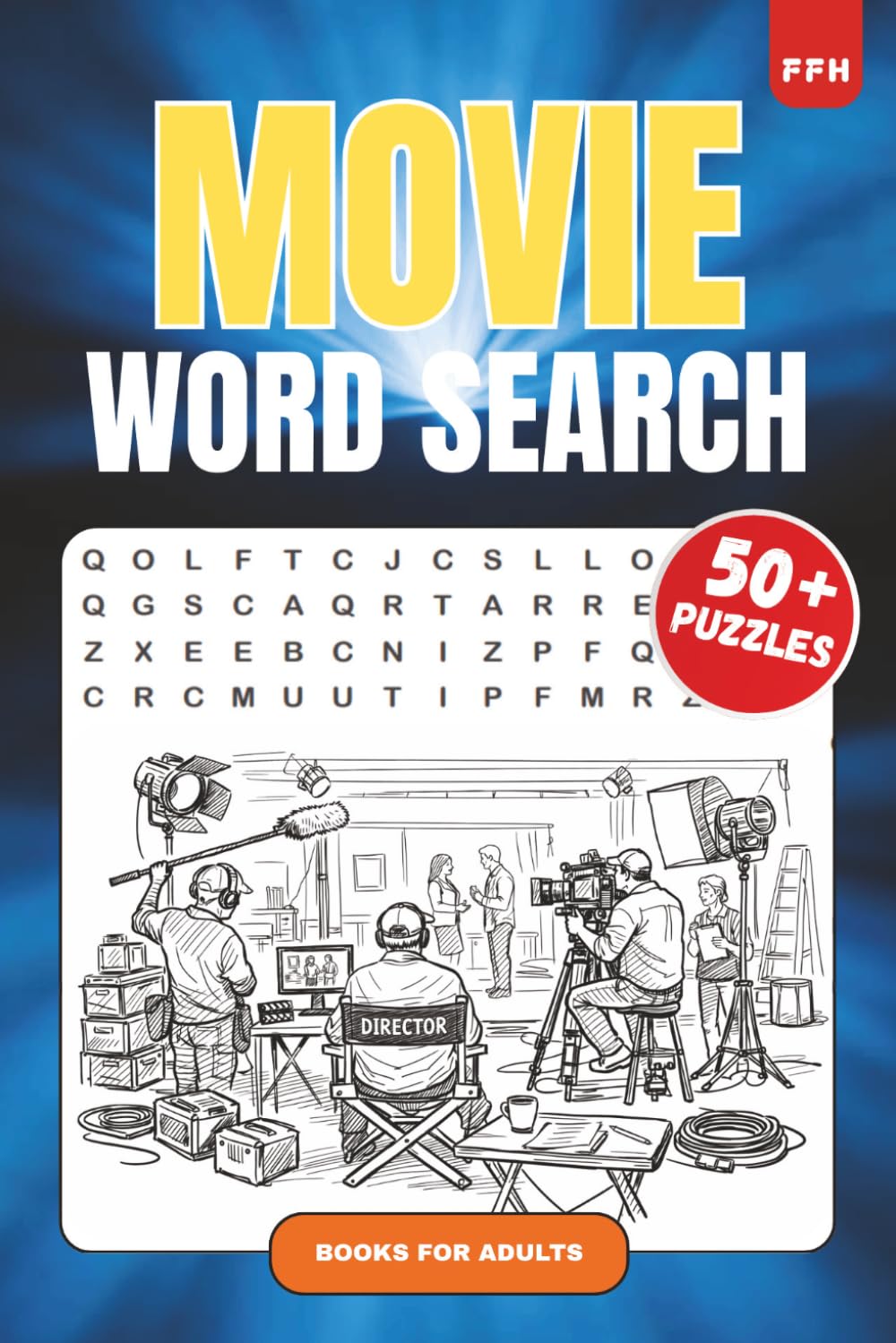 Movie Word Search Puzzle Book: Word Search Puzzle Book with a movie theme | Movies, Cinema and Filmset | 6x9 inches 80+ pages | 50+ Puzzles | Solutions included