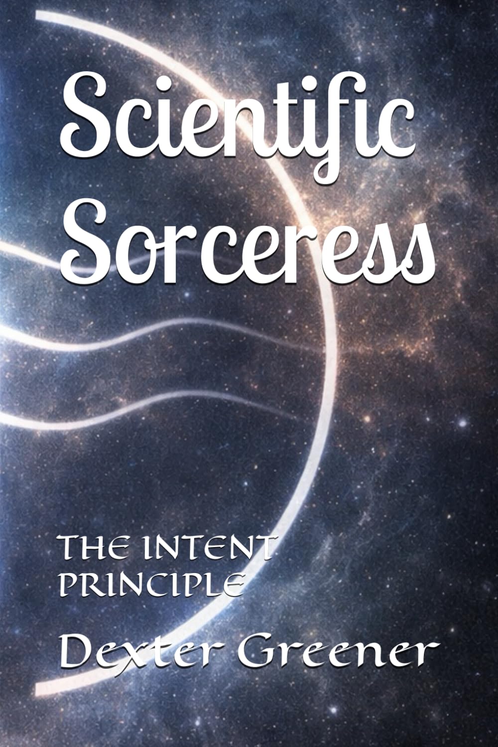 Scientific Sorceress: THE INTENT PRINCIPLE