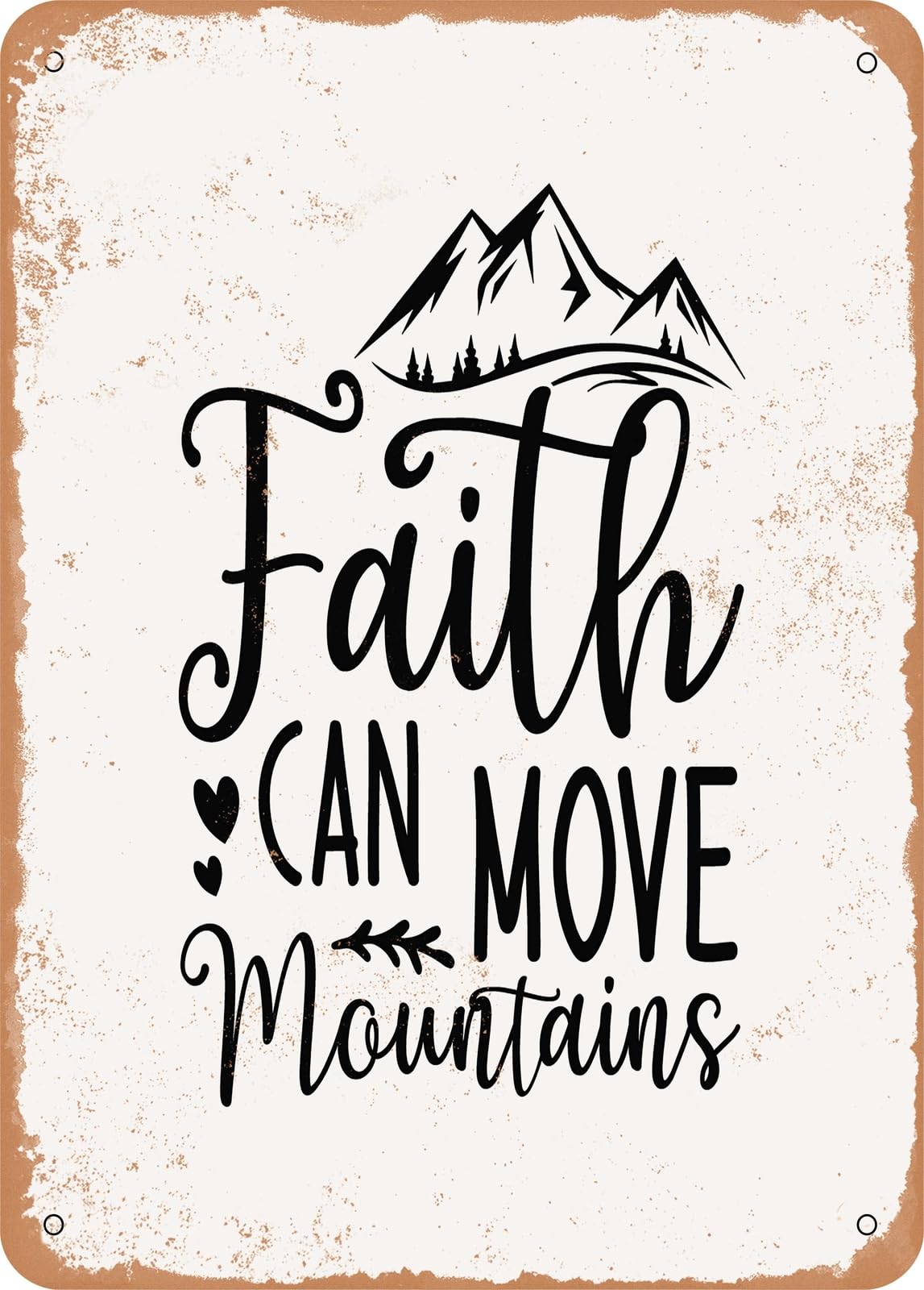 Miaomansenstore Metal Sign - Faith Can Move Mountains - 3 - Vintage Rusty Look Home Decor