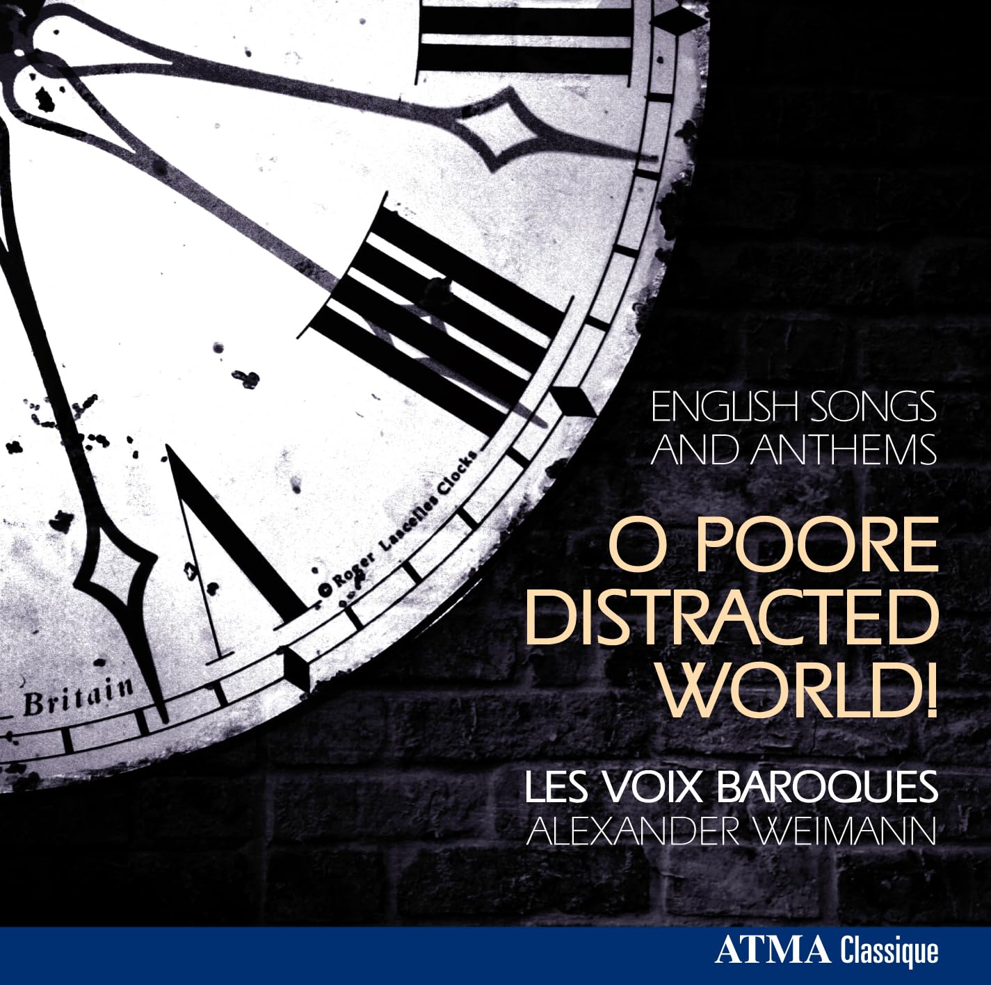 O Poore Distracted World: English Songs & Anthems [Audio CD] Alexander Weimann; Robert Ramsey; Matthew Locke; Giovanni Coprario; Martin Peerson; Henry Purcell; William Croft; Thomas Weelkes; Thomas Lupo; John Milton and John Blow