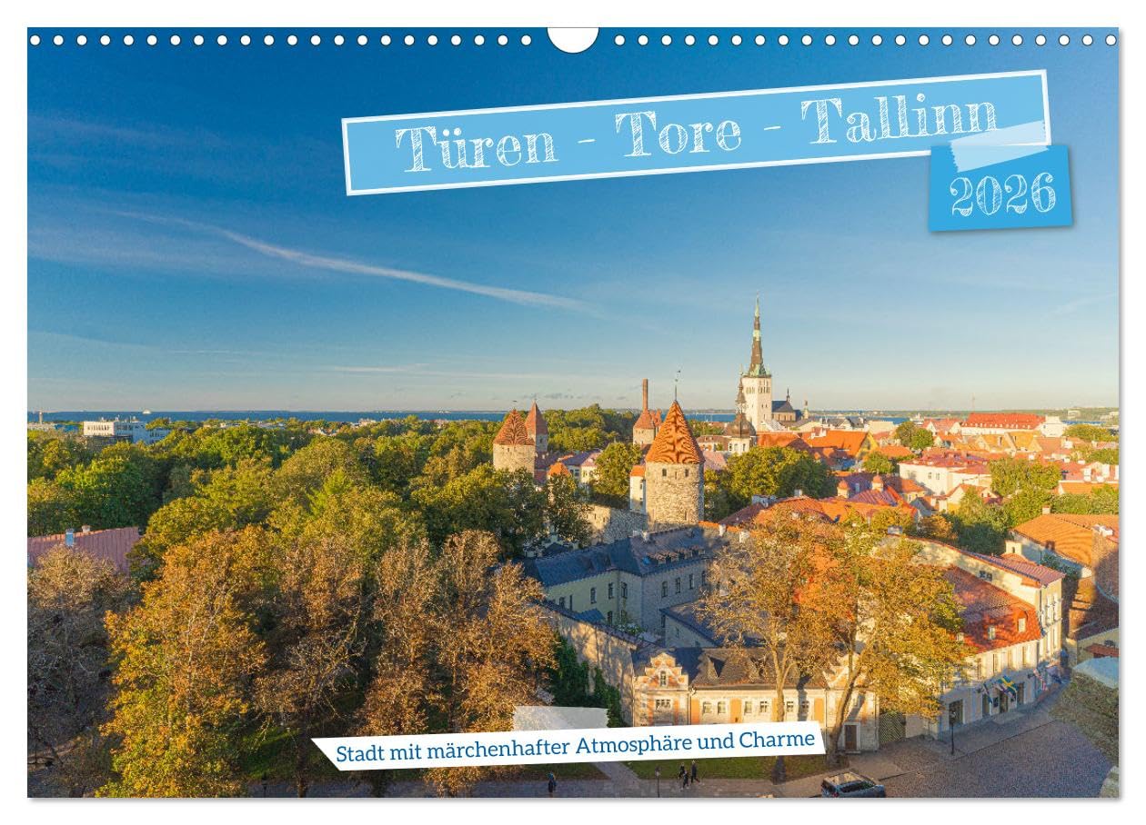 Doors-Gates-Tallinn, a city with a fairytale atmosphere and charm UK-Version (Wall Calendar 2026 DIN A3 Landscape), CALVENDO 12 Month Wall Calendar — image 1