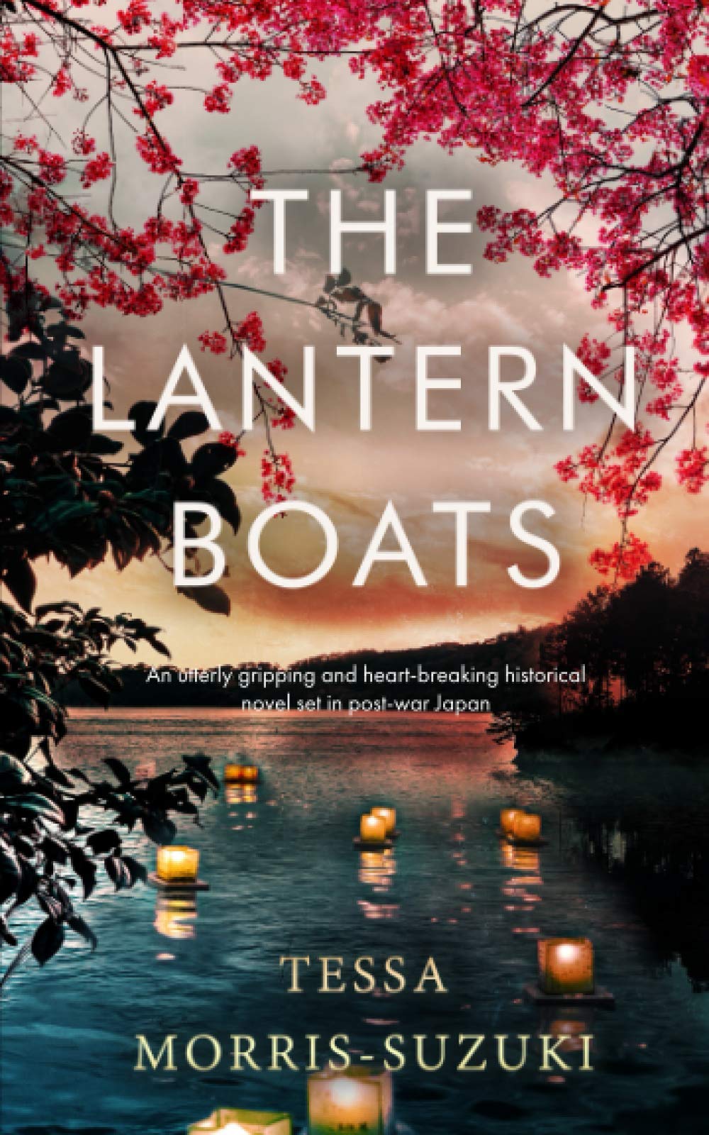 THE LANTERN BOATS an utterly gripping and heart-breaking historical novel set in post-war Japan (Historical Fiction Standalones)