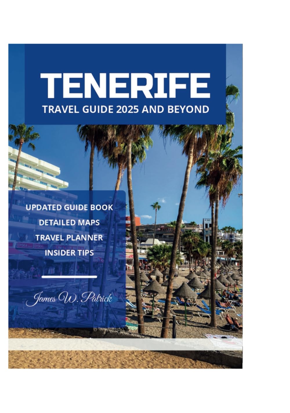 TENERIFE TRAVEL GUIDE 2025 AND BEYOND