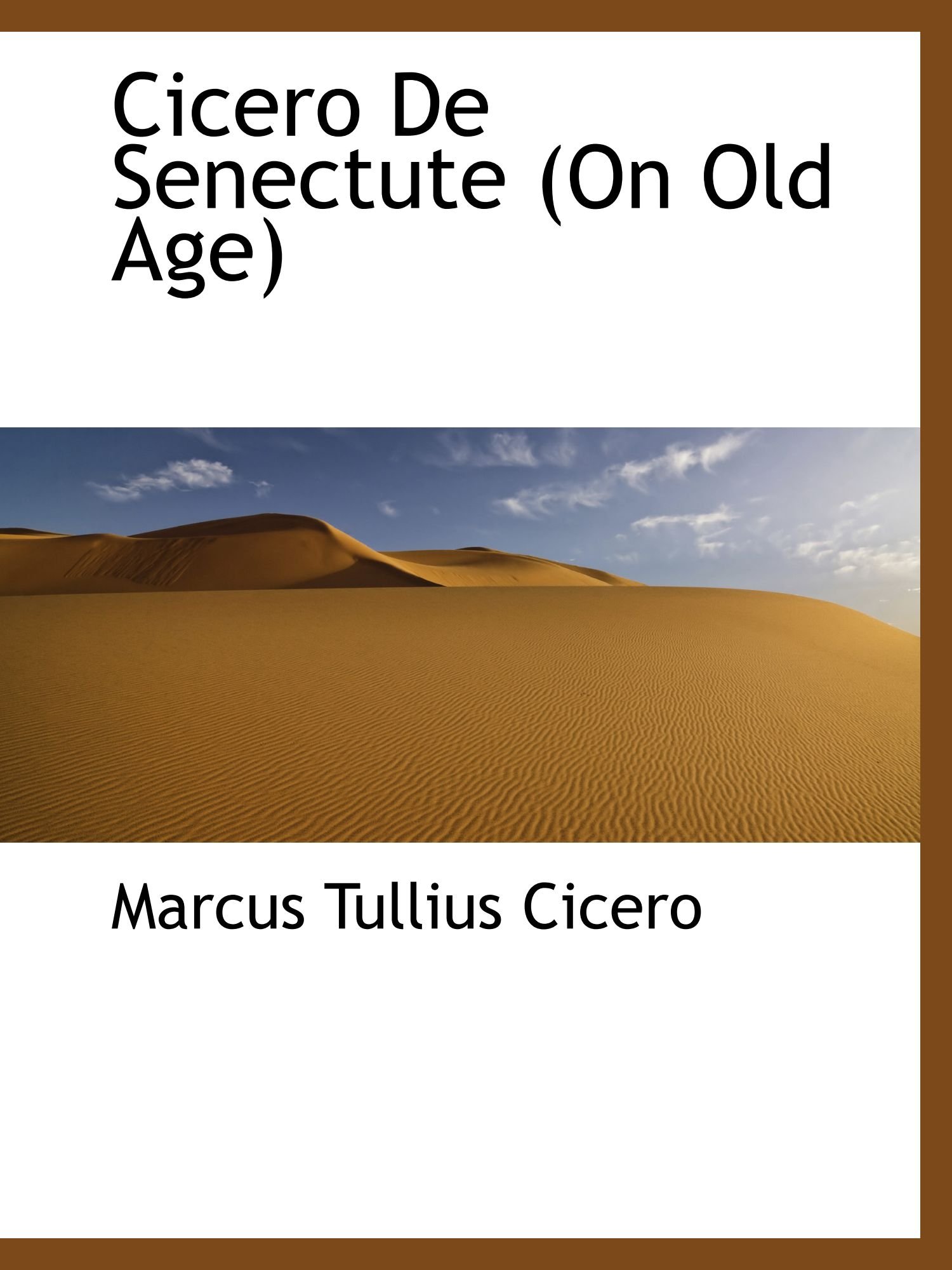 Cicero De Senectute (On Old Age)