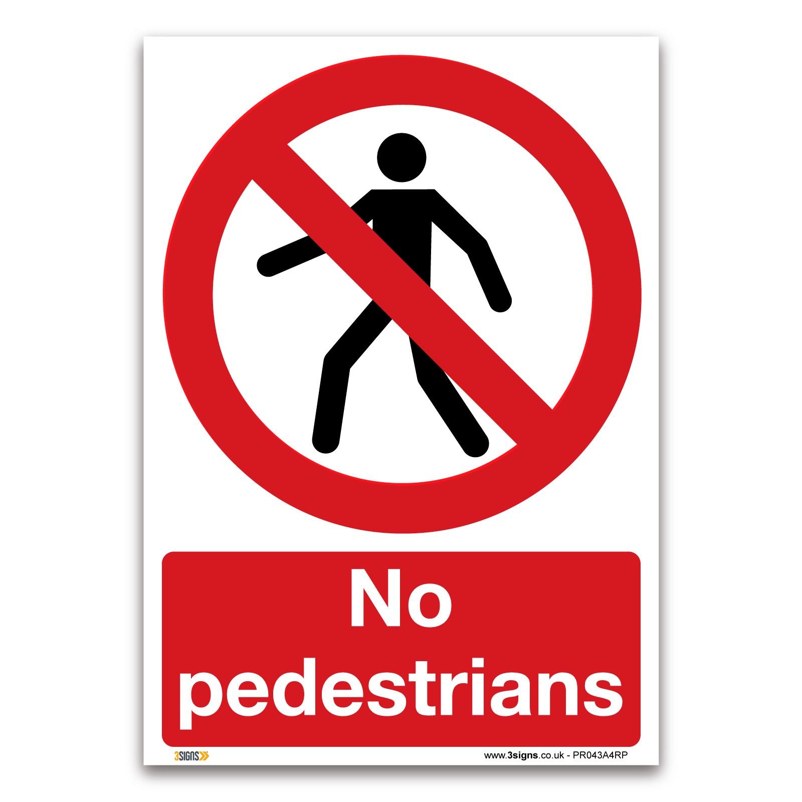 3 Signs No Pedestrians Sign - A4 1Mm Rigid Plastic Sign - Prohibition Safety Information