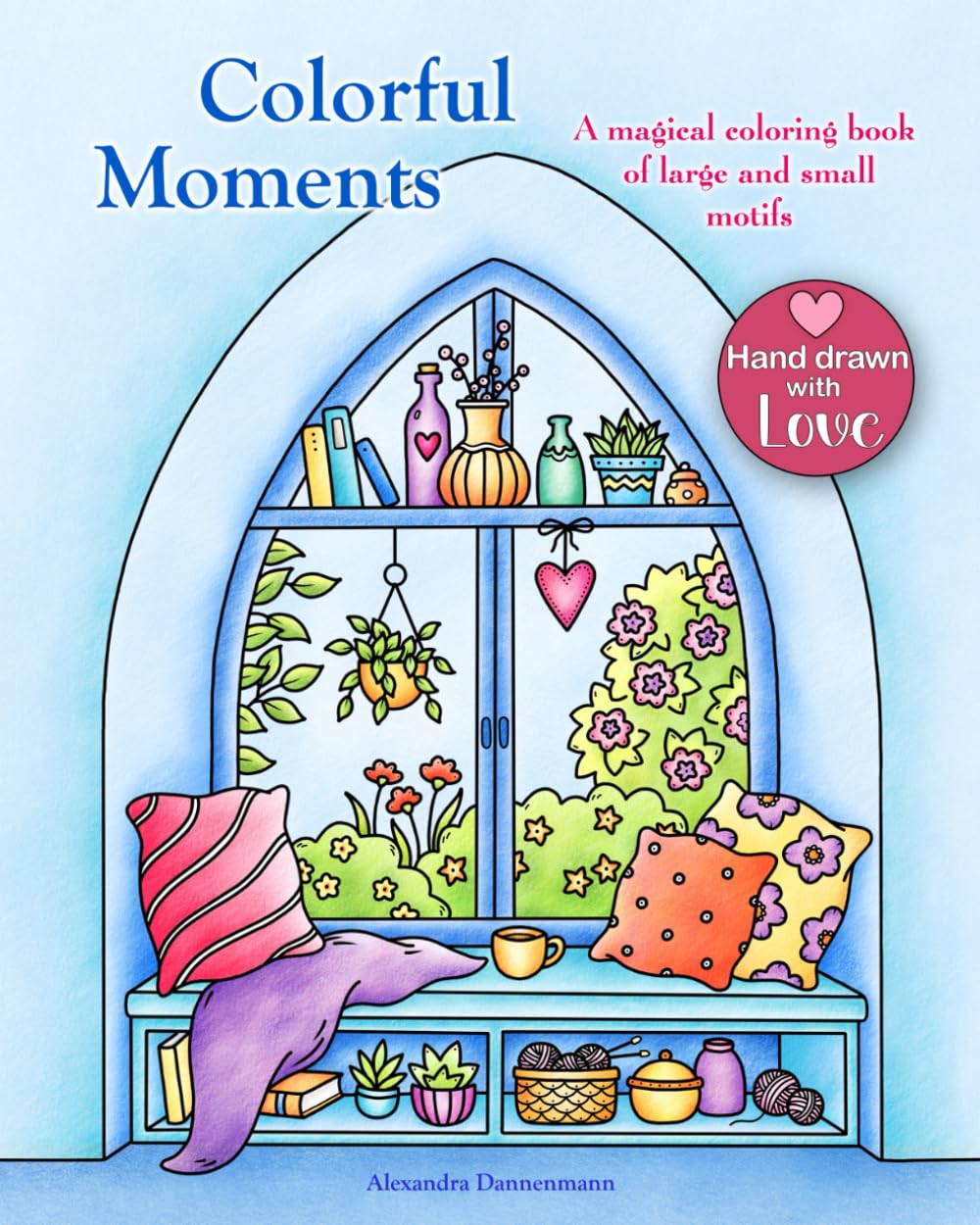 Colorful Moments: A magical coloring book of large and small motifs.