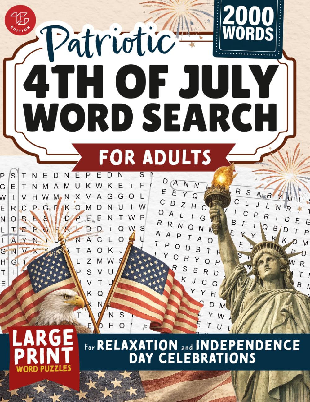Patriotic 4th of July Word Search for Adults: Large Print Word Puzzles for Relaxation and Independence Day Celebrations (Word Find Books For Adults)