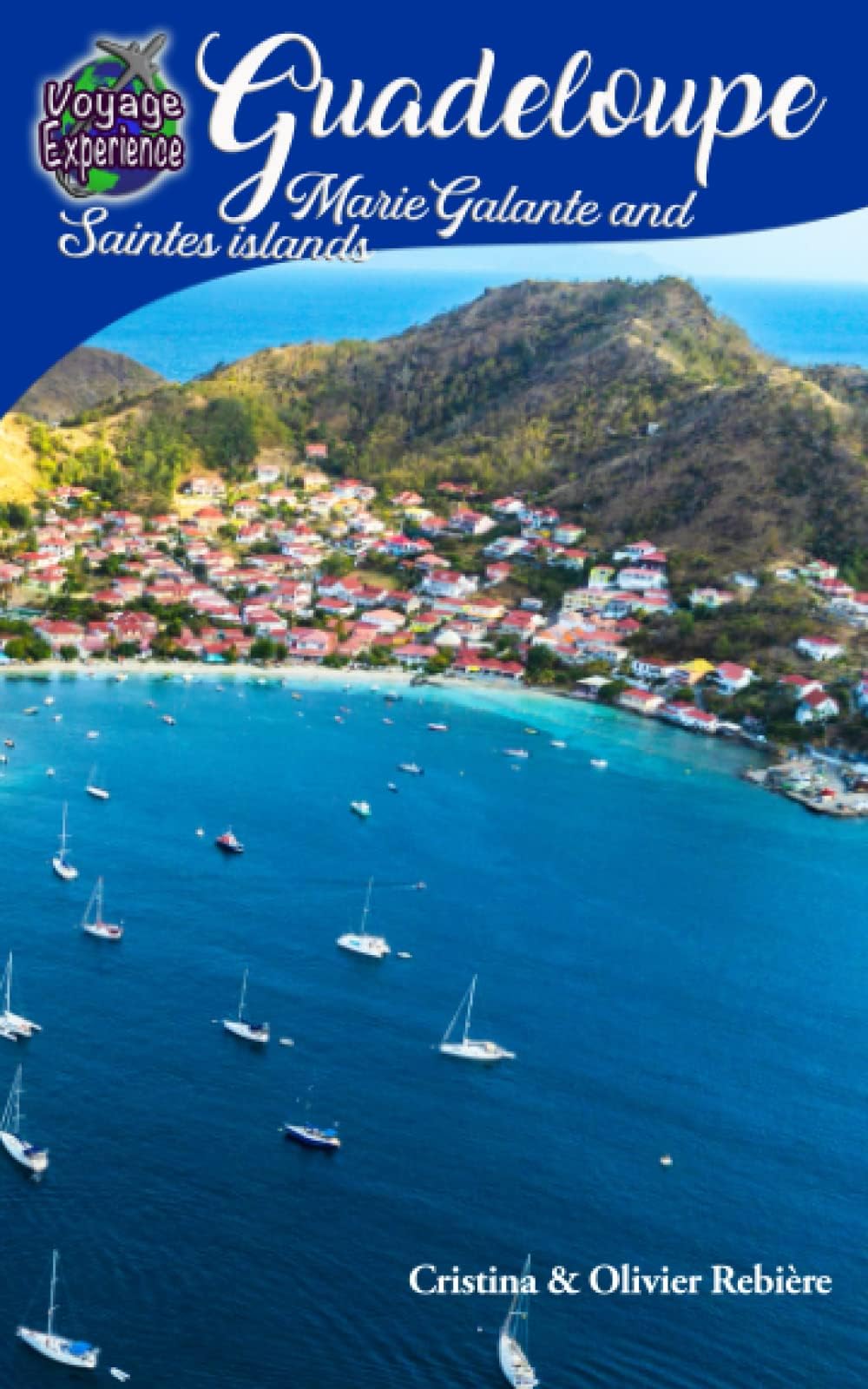 Cristina RebiereGuadeloupe, Marie-Galante and Saintes islands (Voyage Experience)