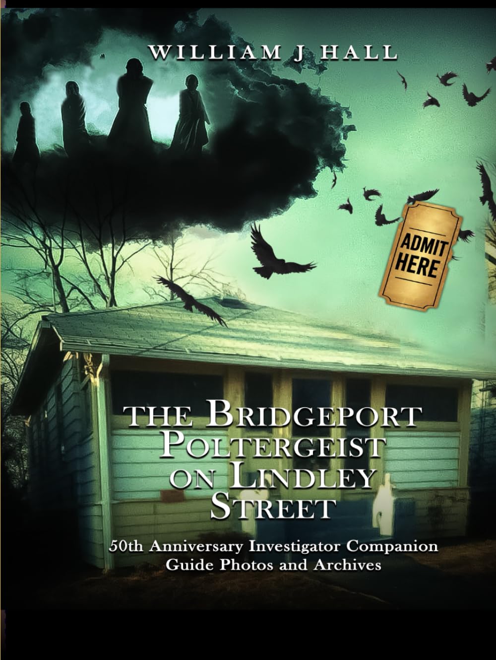 The Bridgeport Poltergeist on Lindley Street: 50th Anniversary Investigator Companion Guide Photos and Archives      Hardcover – February 4, 2025