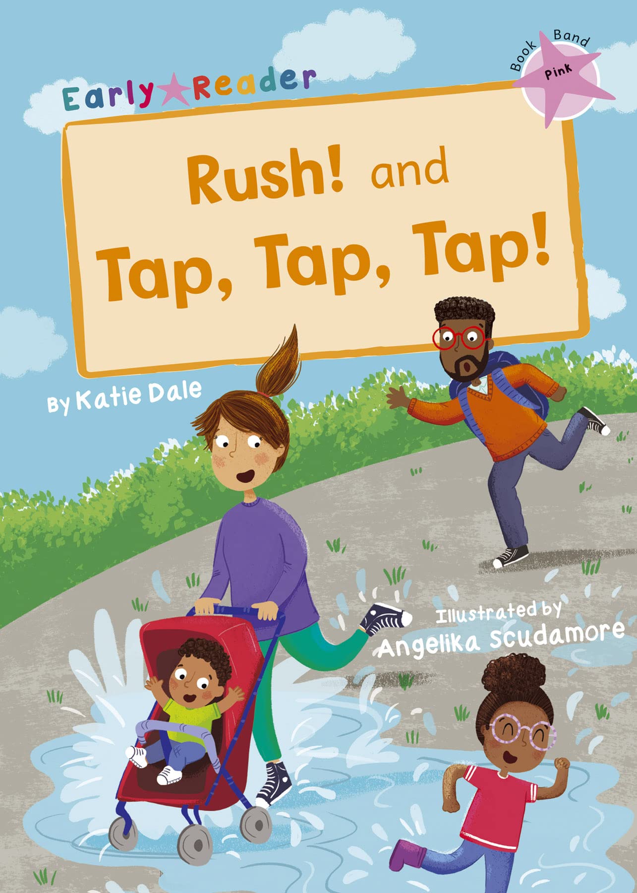 Rush! And Tap, Tap, Tap! (Pink Early Reader) by Katie Dale (Paperback Book)